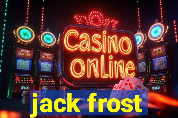 jack frost